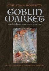 Okładka książki Goblin Market and Other Selected Poems Christina Rossetti