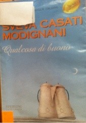Okładka książki Qualcosa di buono Sveva Casati Modignani