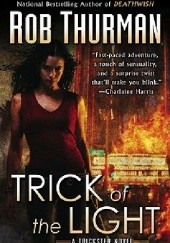 Okładka książki Trick of the Light Rob Thurman