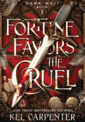 Okładka książki Fortune Favors the Cruel Kel Carpenter
