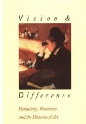 Vision and Difference: Femininity, Feminism and Histories of Art