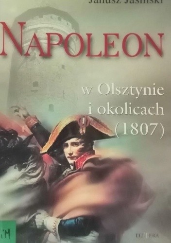 Napoleon w Olsztynie i okolicach (1807) chomikuj pdf