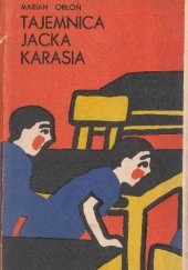Okładka książki Tajemnica Jacka Karasia Marian Orłoń