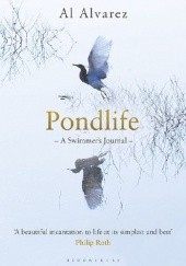 Okładka książki Pondlife: A Swimmers Journal Al Alvarez
