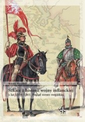 Okładka książki Szkice z historii wojny inflanckiej z lat 1558–1561. Pogląd strony rosyjskiej Witalij Pienskoj