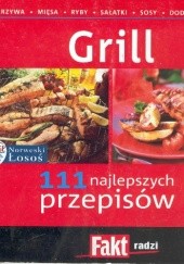 Okładka książki Grill. 111 najlepszych przepisów Wanda Bednarczuk, Wojciech Sroczyński, Joanna Szczypek