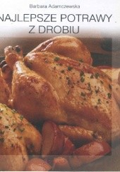 Okładka książki Najlepsze potrawy z drobiu Barbara Adamczewska