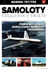 Okładka książki Boeing 707/720 - Pierwszy udany odrzutowy samolot pasażerski Paweł Bondaryk, Michał Petrykowski