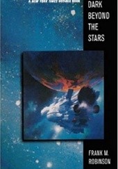 Okładka książki The Dark Beyond the Stars Frank M. Robinson