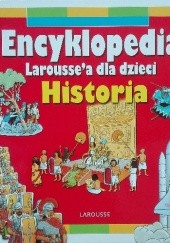 Okładka książki Encyklopedia Larousse'a dla dzieci. Historia Catherine Salles