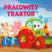 Okładka książki Pracowity traktor Urszula Kozłowska