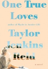 Okładka książki One True Loves Taylor Jenkins Reid