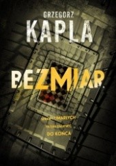 Okładka książki Bezmiar Grzegorz Kapla