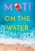 Okładka książki Moti on the Water Leylah Attar