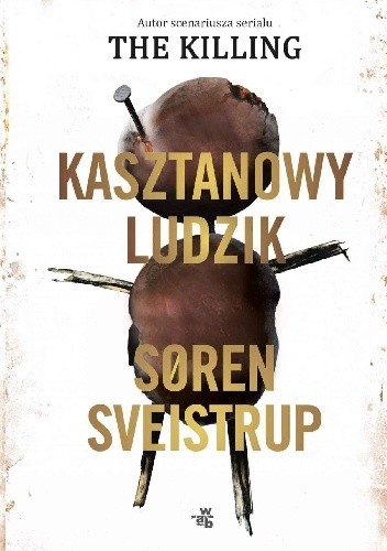 Okładka książki Kasztanowy ludzik Soren Sveistrup
