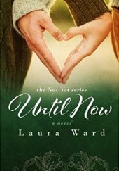 Okładka książki Until Now Laura Ward