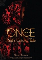Okładka książki Once Upon a Time: Red's Untold Tale Wendy Toliver