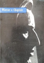 Okładka książki Wiersze o Chopinie