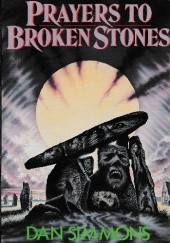 Okładka książki Prayers to Broken Stones Dan Simmons