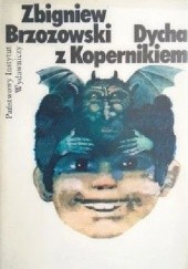 Okładka książki Dycha z Kopernikiem Zbigniew Belina Brzozowski