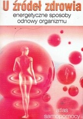 Okładka książki U źródeł zdrowia .Energetyczne sposoby odnowy organizmu Nikołaj Szerstiennikow