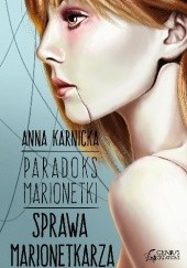 Okładka książki Sprawa Marionetkarza Anna Karnicka