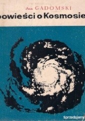 Okładka książki Opowieści o kosmosie Jan Gadomski