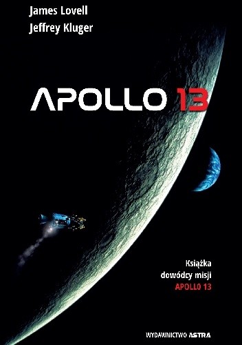 Okładka książki Apollo 13 Jeffrey Kluger, James (Jim) Arthur Lovell Jr