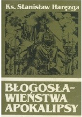 Okładka książki Błogosławieństwa apokalipsy Stanisław Haręzga