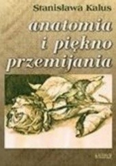 Okładka książki Anatomia i piękno przemijania Stanisława Kalus