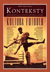Okładka książki KONTEKSTY. Polska Sztuka Ludowa [nr 3-4 (298-299) / 2012]: Kultura futbolu Redakcja kwartalnika Konteksty