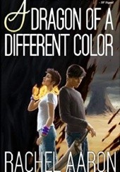 Okładka książki A Dragon of a Different Color Rachel Aaron