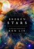 Broken Stars: Contemporary Chinese Science Fiction in Translation