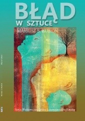 Okładka książki Błąd w sztuce Mariusz S. Kusion