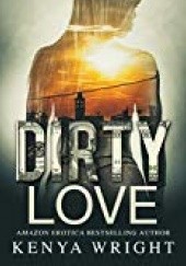 Okładka książki Dirty Love: Interracial Russian Mafia Romance Kenya Wright