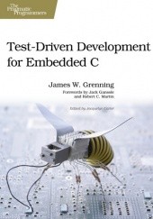 Okładka książki Test-Driven Development for Embedded C James Grenning