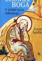 Okładka książki Człowiek Boga: U źródeł życia zakonnego Tomáš Špidlik SJ