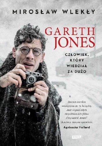 Okładka książki Gareth Jones. Człowiek, który wiedział za dużo Mirosław Wlekły