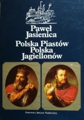 Polska Piastów; Polska Jagiellonów