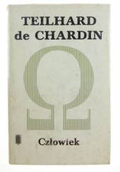 Okładka książki Człowiek i inne pisma Pierre Teilhard de Chardin