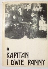 Okładka książki Kapitan i dwie panny Jadwiga Grellowa