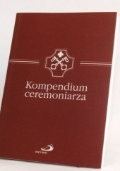 Okładka książki Kompendium ceremoniarza Damian Kwiatkowski, praca zbiorowa