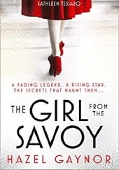 Okładka książki The Girl From The Savoy Hazel Gaynor