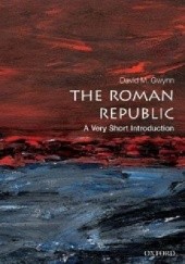Okładka książki The Roman Republic: A Very Short Introduction David Gwynn