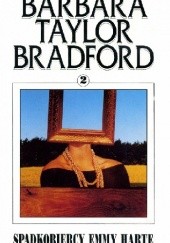 Okładka książki Spadkobiercy Emmy Harte 2 Barbara Taylor Bradford