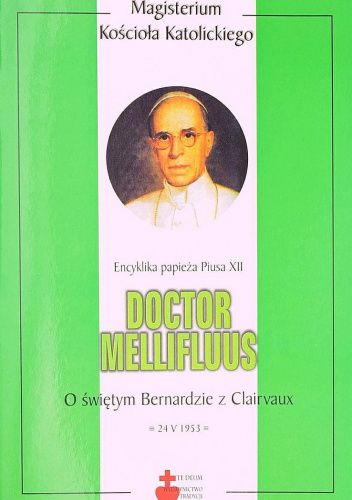 Encyklika papieża Piusa XII "Doctor Mellifluus" o świętym Bernardzie z Clairvaux