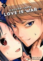 Okładka książki Kaguya-sama: Love Is War, Vol. 5 Aka Akasaka