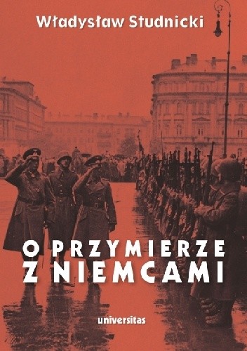 Okładka książki O przymierze z Niemcami. Wybór pism 1923 - 1939 Władysław Studnicki