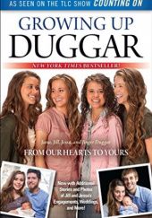 Okładka książki Growing Up Duggar: Its all about relationships Jana Duggar, Jessa Duggar, Jill Duggar, Jinger Duggar