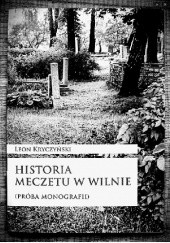 Okładka książki Historia Meczetu w Wilnie Leon Kryczyński